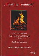 Lasst Sie Brennen : Die Geschichte Der Hexenverfolgung Im Amt Rotenburg - Libros Antiguos Y De Colección