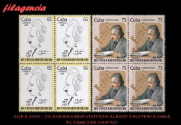 CUBA. BLOQUES DE CUATRO. 2005-23 75 ANIVERSARIO DE LA VISITA DE ALBERT EINSTEIN A CUBA - Unused Stamps