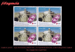 CUBA. BLOQUES DE CUATRO. 2005-24 490 AÑOS DE LA FUNDACIÓN DE LA CIUDAD DE SANTIAGO DE CUBA - Nuovi