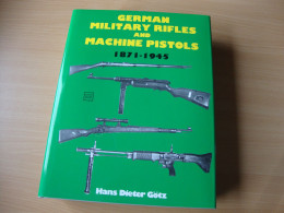German Military Rifles And Machine Pistols 1871 - 1945 - Armes Neutralisées