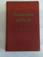 Graphisches Jahrbuch Von Oettl, Xaver (Hrsg.) - Non Classificati