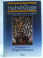 Die Habsburger. Ein Biographisches Lexikon Von Hamann, Brigitte (Hrsg.) - Non Classés