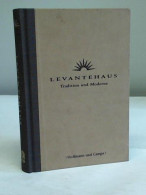 Levantehaus. Tradition Und Moderne Von Seufert, Michael - Unclassified