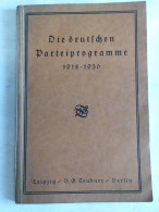 Die Deutschen Parteiprogramme 1918-1930 Von Mommsen, Wilhelm/Franz, Günther (Hrsg.) - Zonder Classificatie