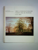 Der Landschaftsmaler Pascha Johann Friedrich Weitsch 1723 - 1803 Von Müller-Hofstede, Annedore - Ohne Zuordnung