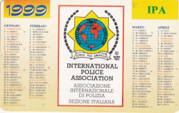 Calendarietto - International Police Association - Sezione Italiana - Anno 1999 - Tamaño Pequeño : 1991-00