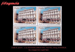 CUBA. BLOQUES DE CUATRO. 2005-37 130 AÑOS DEL HOTEL INGLATERRA EN LA HABANA - Unused Stamps