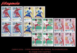 CUBA. BLOQUES DE CUATRO. 2006-03 COPA MUNDIAL DE FÚTBOL ALEMANIA 2006 - Ongebruikt