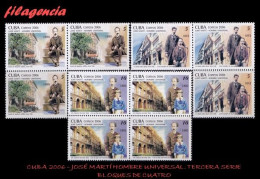 CUBA. BLOQUES DE CUATRO. 2006-10 JOSÉ MARTÍ. HOMBRE UNIVERSAL. TERCERA SERIE - Nuovi