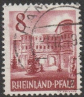 Franz. Zone- Rheinland-Pfalz: 1948, Mi. Nr. 36, Freimarke: Ansichten Aus Rheinland, 8 Pfg. Porta Nigra.  Gestpl./used - Rijnland-Palts