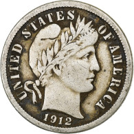 États-Unis, Dime, Barber Dime, 1912, U.S. Mint, Argent, TTB, KM:113 - 1892-1916: Barber