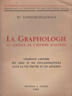 La Graphologie Au Service De L'homme D'action - Psychologie/Philosophie