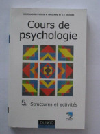 Cours De Psychologie Tome 5 - Structures Et Activités - Psychologie & Philosophie
