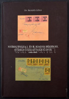 Dr. Bernáth Gábor: Nyíregyháza I. és II. Kiadás Bélyegei, Nyíregyháza Levelezőlapok (1944-1945) (Budapest, 2011) - Autres & Non Classés