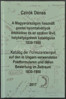 Czirók Dénes: A Magyarországon Használt Postai Nyomtatványok értékelése és Az Azokon Lévő Helybélyegzések Katalógusa 183 - Other & Unclassified