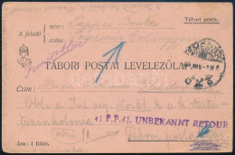 ~1918 Levelezőlap Tábori Posta Címre Küldve, Majd "Ismeretlen" Jelzéssel Visszaküldve - Otros & Sin Clasificación