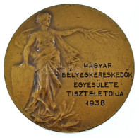 1938. "Magyar Bélyegkereskedők Egyesülete Tiszteletdíja 1938" Egyoldalas Bronz Emlékérem (50mm) T:XF Hátlapon Ragasztóny - Sin Clasificación