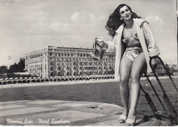 VENEZIA LIDO- HOTEL =EXCELSIOR=PIN-UP-MODELLA -CARTOLINA VERA FOTOGRAFIA VIAGGIATA IL 30-4-1956 - Venezia (Venice)