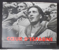 Coeur D'Espagne Témoignage Photographiques De Robert Capa Sur La Guerre Civile Espagnole - Francese