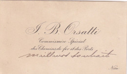 Nice ( Alpes Maritimes 06) Carte De Visite De J. B. Orsatti Commissaire Spécial Des Chemins De Fer Et Des Ports 1912 - Tarjetas De Visita