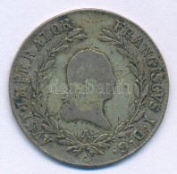 Ausztria 1823A 20kr Ag "I. Ferenc" T:VF,F Patina  Austria 1823A 20 Kreuzer Ag "Franz I" C:VF,F Patina Krause KM#2143 - Unclassified