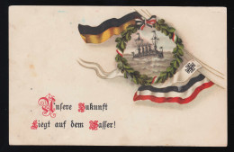 Unsere Zukunft Liegt Auf Dem Wasser Dampfschiff Marine Flagge Feldpost 12.2.1915 - Altri & Non Classificati