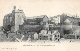 MONTLUCON      VIEUX CHATEAU ET CASERNE - Montlucon