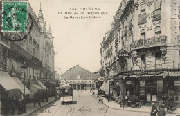 FRANCE - Orléans - Vue Sur La Rue De La République - La Gare - Les Hôtels - Animé - Carte Postale Ancienne - Orleans