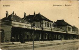 T2/T3 1918 Versec, Werschetz, Vrsac; Pályaudvar, Vasútállomás. Kirchner Amália Kiadása / Bahnhof / Railway Station (EK) - Zonder Classificatie
