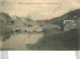 22.  SAINT BRIEUC LEGUE .  Le POnt De Pierre . - Saint-Brieuc