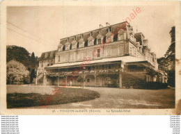 58.  POUGUES LES EAUX .  Le Splendid Hôtel . - Pougues Les Eaux