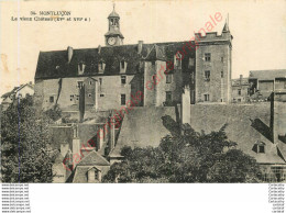 03.  MONTLUCON .  Le Vieux Château . - Montlucon