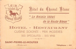 58 , ST PIERRE LE MOUTIER , Carte Commerciale Hotel Du Cheval Blanc , * 524 89 - Saint Pierre Le Moutier