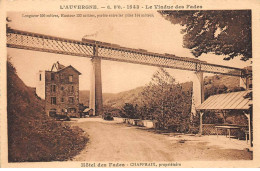 63 - FADES - SAN67125 - Le Viaduc Des Fades - Hôtel Des Fades - Chaffraix, Propriétaire - Altri & Non Classificati