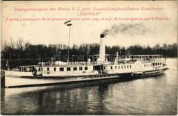T2/T3 1909 Passagierdampfer Der Ersten K. K. Priv. Donau-Dampfschiffahrts Gesellschaft "Taussig" / DGT Oldalkerekes Szem - Non Classés