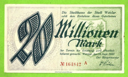 ALLEMAGNE / NOTGELD Der STADT WETZLAR / 20 MILLIONEN  MARK /  N° 164842 A / 18 SEPTEMBRE 1923 - [11] Emissions Locales