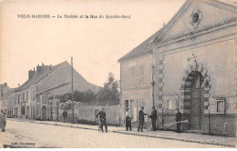 02 - VIELS MAISONS - SAN65137 - Le Théâtre Et La Rue Du Quartier Neuf - Otros & Sin Clasificación