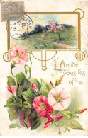 Fantaisie - N°90088 - L'Amitié Vous Les Offre - Paysage Et Fleurs - Carte à Gaufrée - Andere & Zonder Classificatie