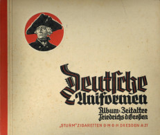 Sammelbild-Album Deutsche Uniformen Album Zeitalter Friedrichs D. Großen, Sturm-Zigaretten Dresden 1932, Komplett 240 Bi - Sonstige & Ohne Zuordnung
