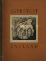Sammelbild-Album Raubstaat England Hrsg. Vom Cigaretten-Bilderdienst Hamburg-Bahrenfeld 1941 Komplett 129 S. II (fleckig - Sonstige & Ohne Zuordnung