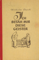 Kinderbuch Ich Besah Mir Diese Geister Von Busch, Wilhelm 1902, Verlagsanstalt Klemm Leipzig, 218 S. II - Games & Toys