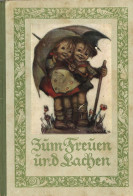 Kinderbuch Zum Freuen Und Lachen Ein Lustiges Kinderbuch Mit Vielen Bildern, Verlag Müller München 1938, 109 S. II - Juegos Y Juguetes