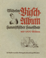 Busch, Wilhelm Buch Humoristischer Hausschatz Mit 1500 Bildern Jubiläums-Ausgabe 1924, Verlag Bassermann München, 356 S. - Busch, Wilhelm