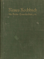 Essen Neues Kochbuch Für Kleine Haushaltungen Von Drei Personen 809 Originalrezepte Von Buchmeier, Marie 1908, Verlag Ha - Advertising