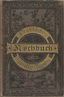 Essen Praktisches Kochbuch Für Die Gewöhnliche Und Feinere Küche Von Davidis, Henriette Und Holle, Luise 1892, Verlag Ve - Pubblicitari