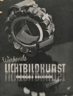 Fotographie Werbende Lichtbildkunst Eine Schrift über Werbefotografie Von Hölscher, Eberhard 1940, Verlagsgesellschaft E - Photographs