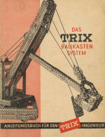 Beruf Anleitungsbuch Das TRIX Baukasten-System, 114 S. II - Koehler, Mela