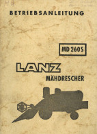 Beruf Betriebsanleitung Vom Mähdrescher MD 260S Der Firma LANZ 1957, 88 S. II - Köhler, Mela