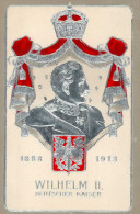 Adel KAISER WILHELM - Dekorative Jubiläums-Prägekarte 1913 I - Königshäuser