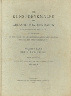 Adel Baden Buch Die Kunstdenkmäler Des Grossherzogtums Baden, 9. Band Kreis Karlsruhe Bezirk Bretten 1913, Verlag Mohr T - Königshäuser